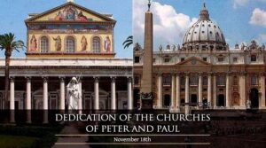 Wednesday, November 18 - Optional Memorial of Dedication of the Basilica of Saints Peter and Paul, Apostles