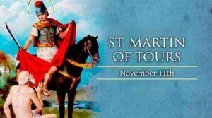 Wednesday, November 11 - Memorial of Saint Martin of Tours, Bishop