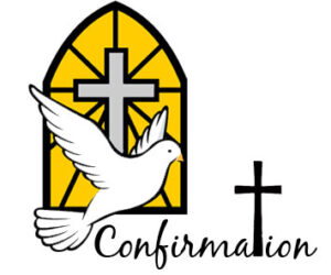 Wednesday, April 14 - Confirmation Mass
